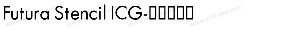 Futura Stencil ICG字体转换
